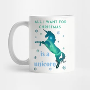 All I want for Christmas is a unicorn Mug